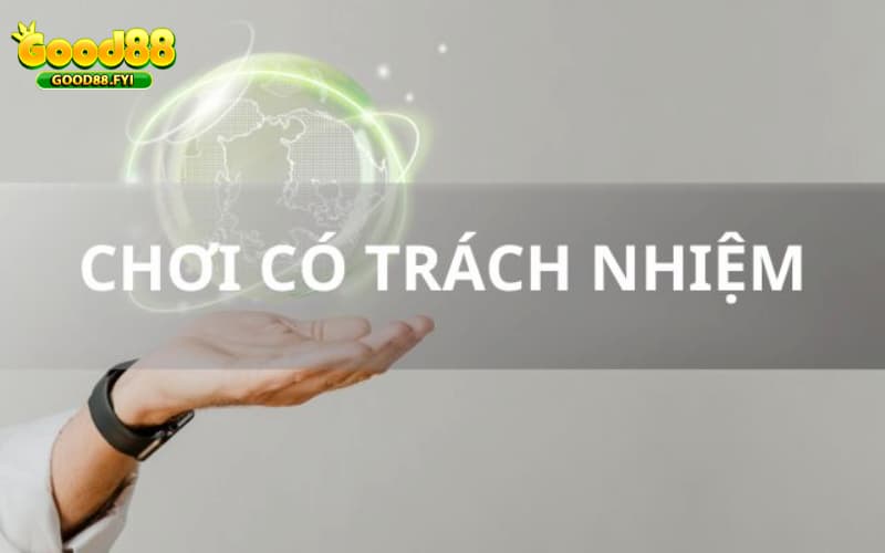 Các yếu tố quan trọng để nhận biết chơi có trách nhiệm