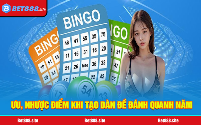 Ưu, nhược điểm của cách tạo dàn đề đánh quanh năm