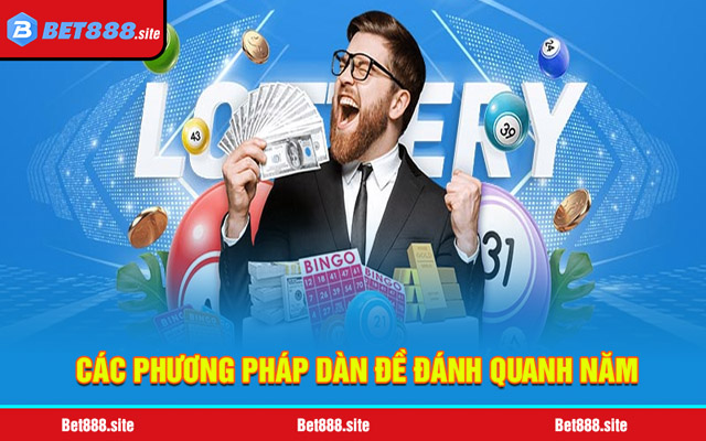 Các phương pháp dàn đề đánh quanh năm chuẩn xác nhất