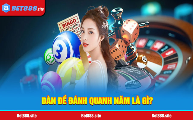 Dàn đề đánh quanh năm là gì?